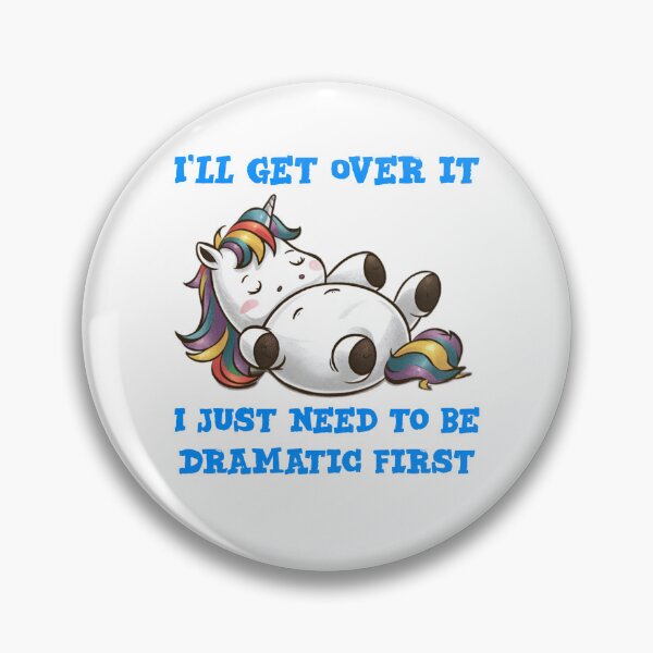Item preview, I'll get over it i just need to be dramatic first - funny unicorn  designed and sold by Micjr.