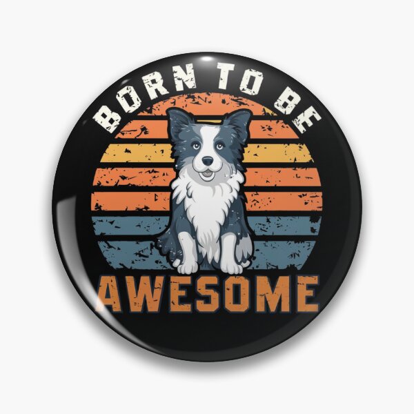Item preview, BORN TO BE AWESOME - BORER COLLIE RETRO DESIGN designed and sold by MWProject.