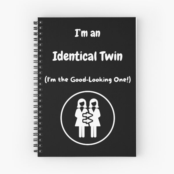 Item preview, I'm an Identical Twin! (I'm the Good-Looking one)! designed and sold by Artography Designs.