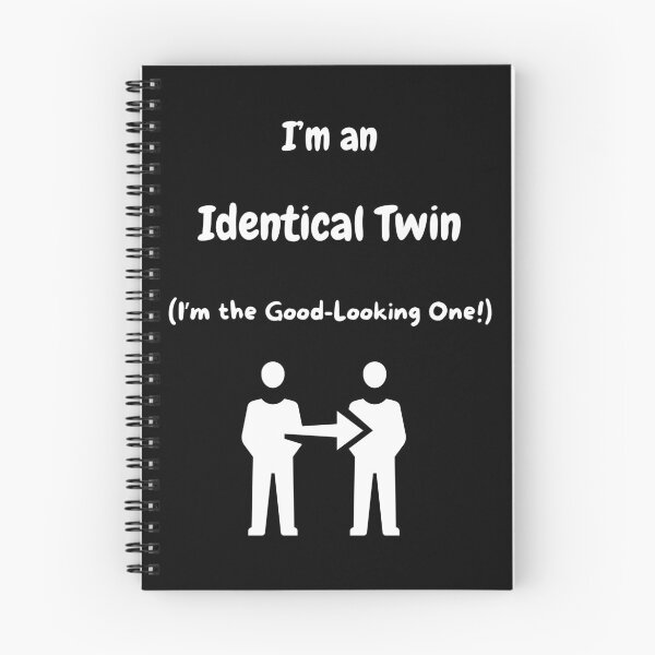 Item preview, I'm an Identical Twin! (I'm the Good-Looking one)! designed and sold by Artography Designs.
