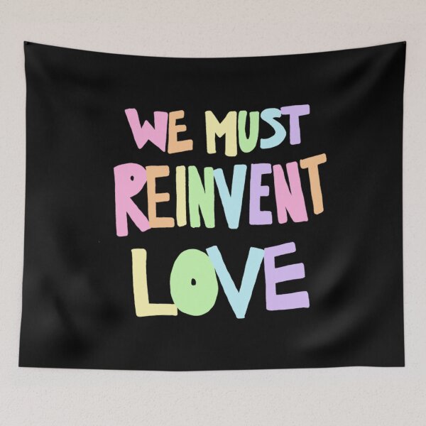 Item preview, vWe Must Reinvent Love designed and sold by Kenan-Halstead.