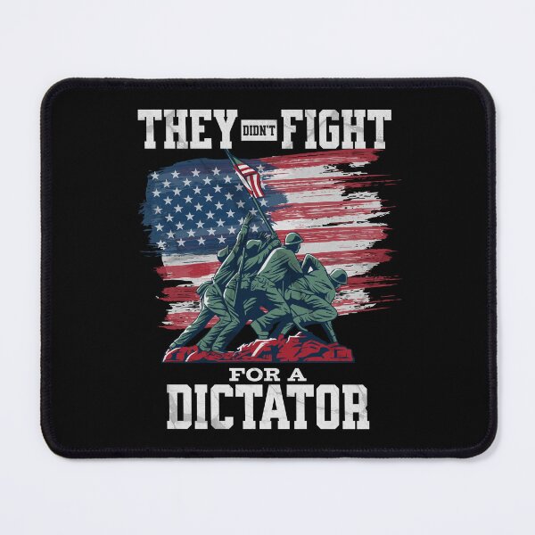 Item preview, Didn't Fight for a Dictator - American Armed Forces designed and sold by Evolved-LovinIt.