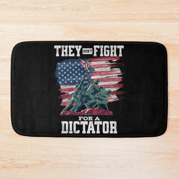 Item preview, Didn't Fight for a Dictator - American Armed Forces designed and sold by Evolved-LovinIt.