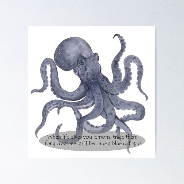 Octopus Quotes Life Wall Art for Sale | Redbubble