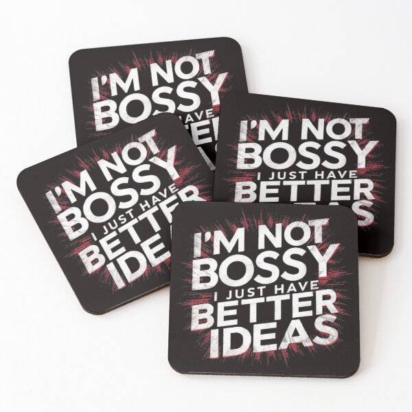 Item preview, I’M NOT BOSSY I JUST HAVE BETTER IDEAS designed and sold by HOMEDESIGNPRINT.