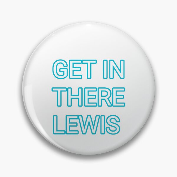 Item preview, Get in there Lewis designed and sold by TheGrandShopp.