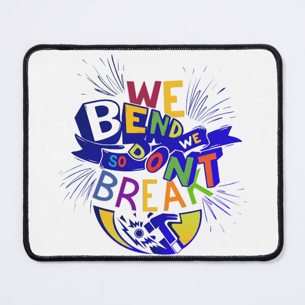 Item preview, We Bend, so we don't Break designed and sold by Pixelpluse.
