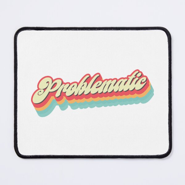 Item preview, Retro Problematic - Funny designed and sold by Whimsical  Thinker.