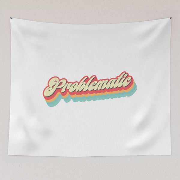 Item preview, Retro Problematic - Funny designed and sold by Whimsical  Thinker.
