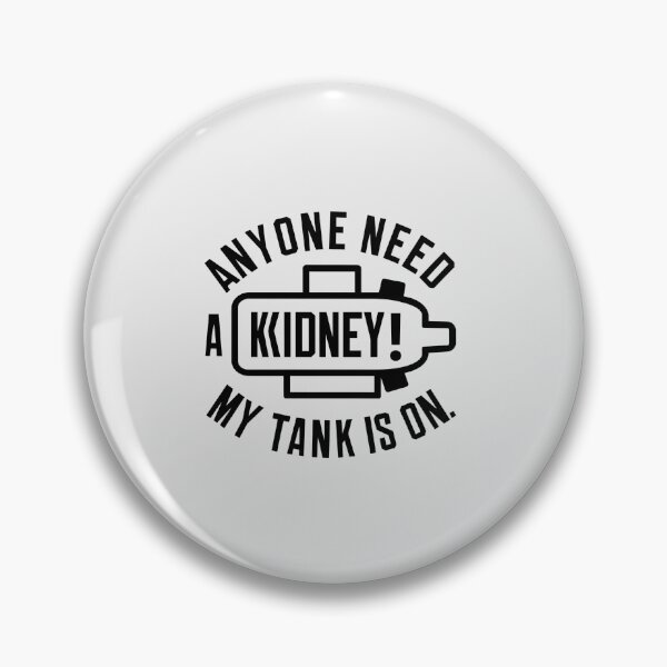 Item preview, Anyone Need A Kidney My Tank Is On designed and sold by Itsheartshop.