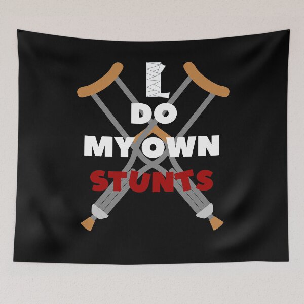 Item preview, I Do My Own Stunts designed and sold by Kieran Abbott.
