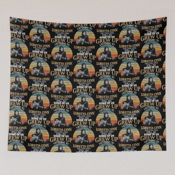 Item preview, Some Of Us Grew Up Listening To Loretta Lynn The Cool Ones Still Do  designed and sold by DanielCantrell5.