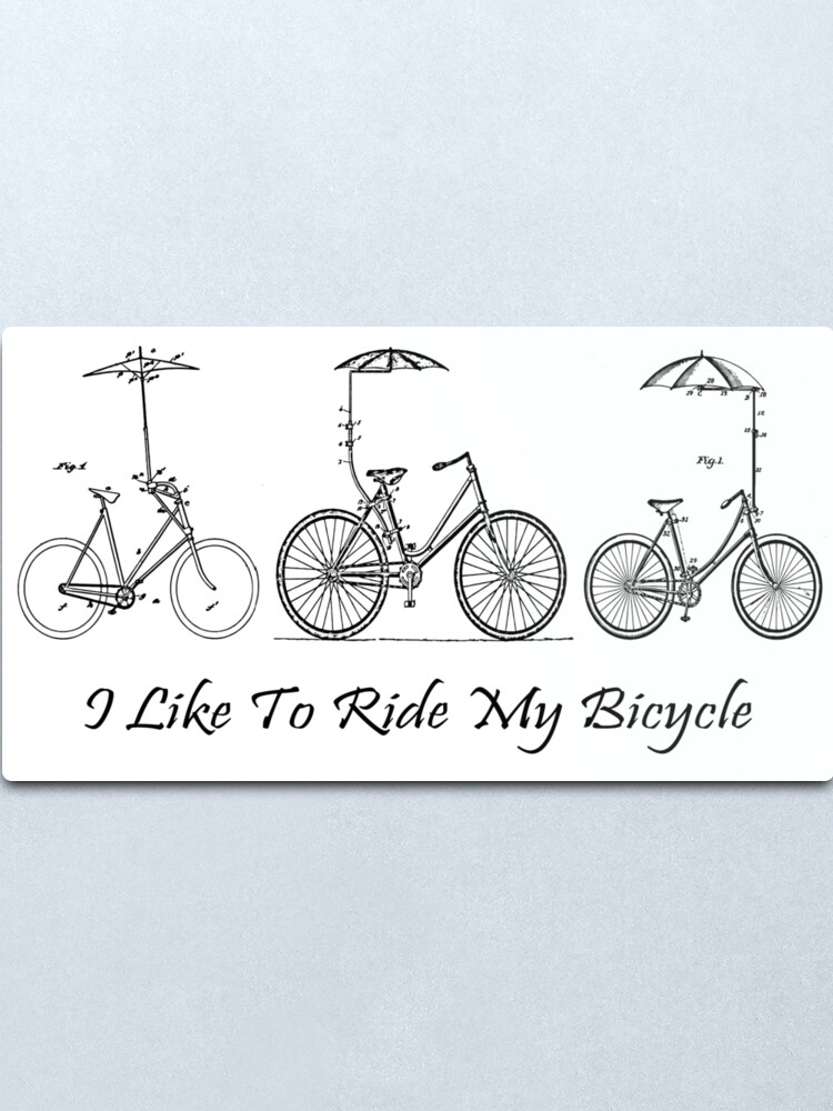 i like to ride my bike