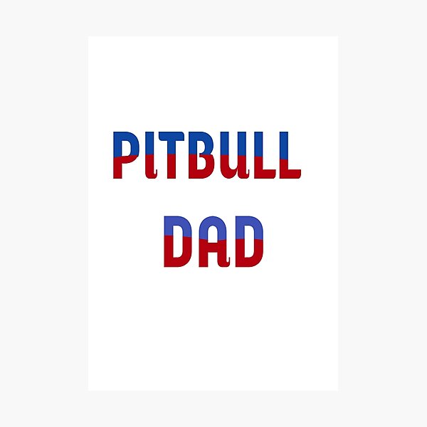 Item preview, Pitbull dad designed and sold by MKshoper.