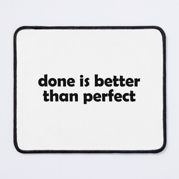 Item preview, Done is better than perfect designed and sold by muchhappier.