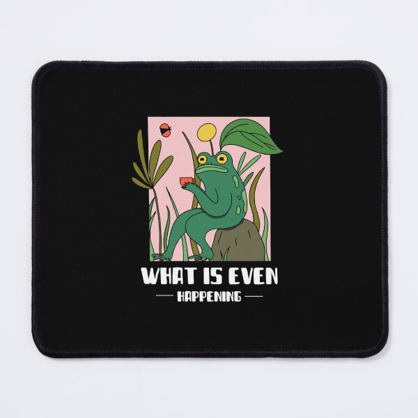 Item preview, What is even happening frog funny  designed and sold by wittyprinttop.