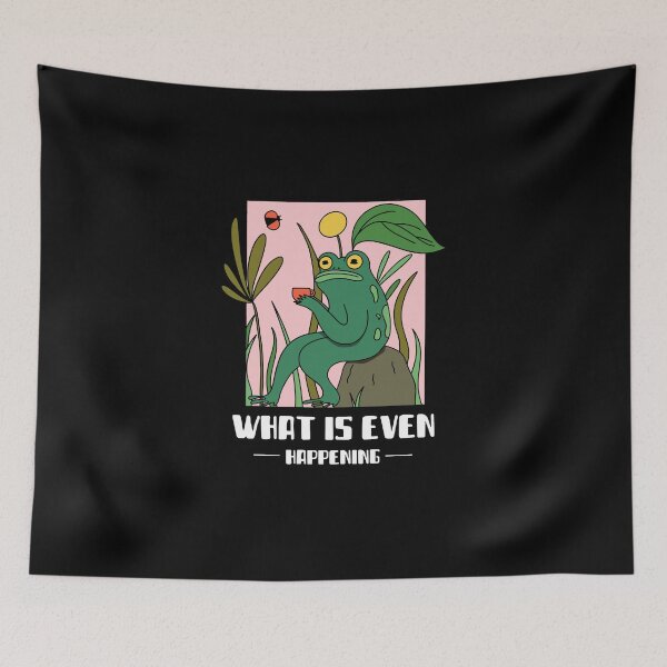 Item preview, What is even happening frog funny  designed and sold by wittyprinttop.
