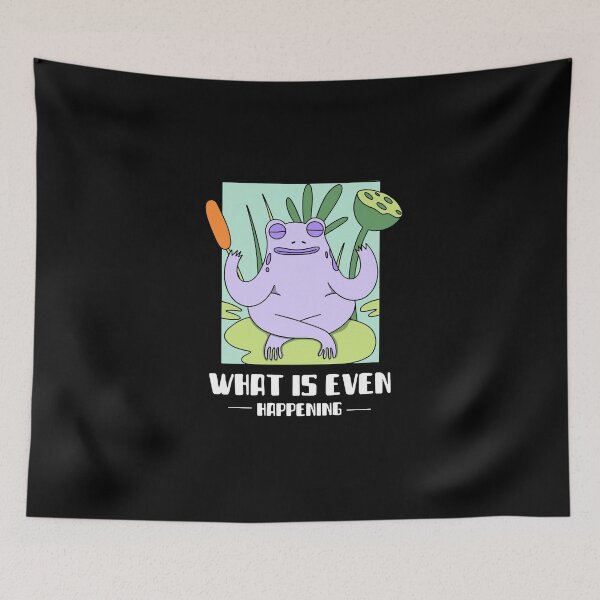 Item preview, What is even happening frog funny  designed and sold by wittyprinttop.