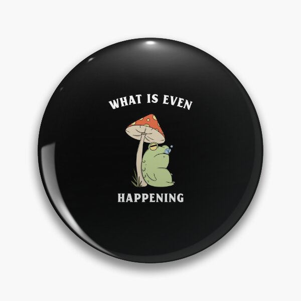 Item preview, What is even happening frog funny  designed and sold by wittyprinttop.