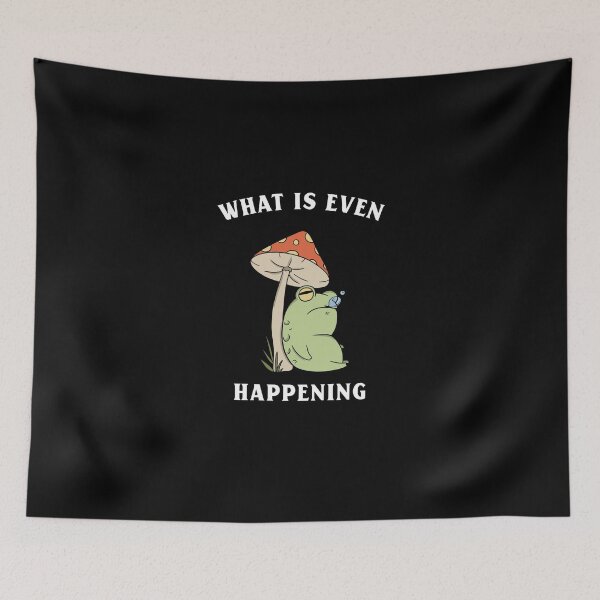 Item preview, What is even happening frog funny  designed and sold by wittyprinttop.