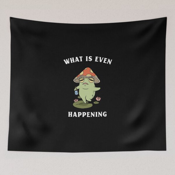 Item preview, What is even happening frog funny  designed and sold by wittyprinttop.