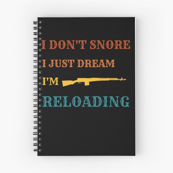 Item preview, Gun lover funny I don't snore I just dream I'm reloading pro gun enthusiast  designed and sold by Lulustarfox.