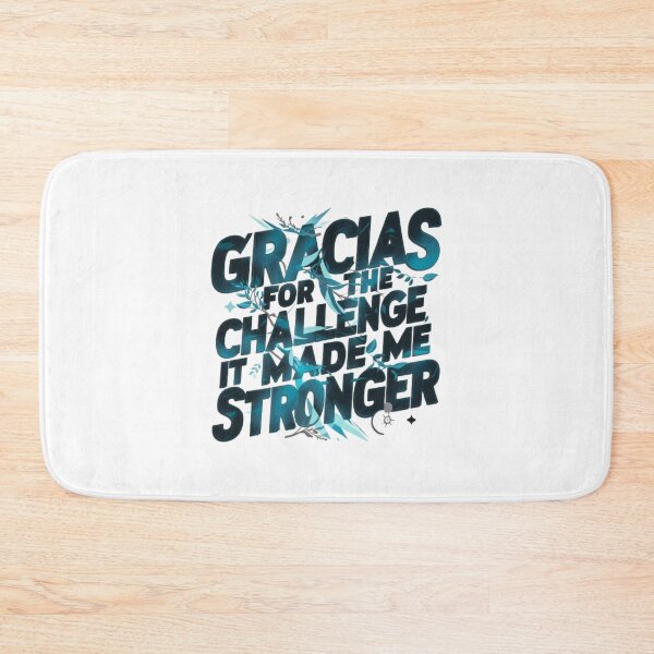 Item preview, GRACIAS FOR THE CHALLENGE IT MADE ME STRONGER designed and sold by HOMEDESIGNPRINT.