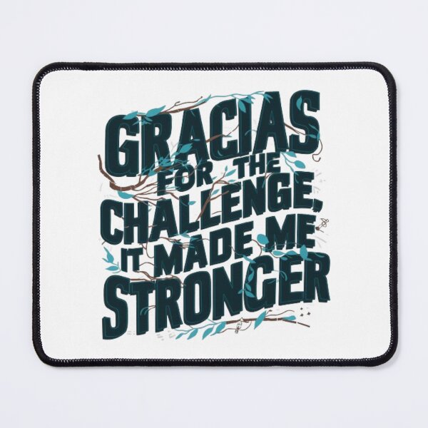 Item preview,  GRACIAS FOR THE CHALLENGE IT MADE ME STRONGER designed and sold by HOMEDESIGNPRINT.