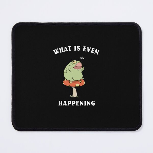 Item preview, What is even happening frog funny designed and sold by wittyprinttop.
