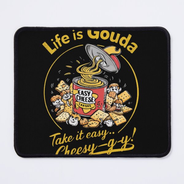 Item preview, Easy Cheese Life Is Gouda designed and sold by LuxProCoolShirt.
