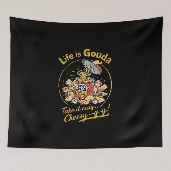 Item preview, Easy Cheese Life Is Gouda designed and sold by LuxProCoolShirt.