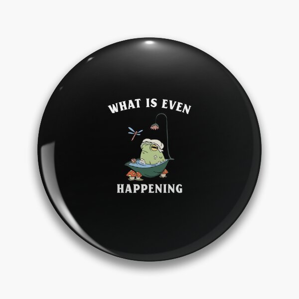 Item preview, What is even happening frog funny  designed and sold by wittyprinttop.