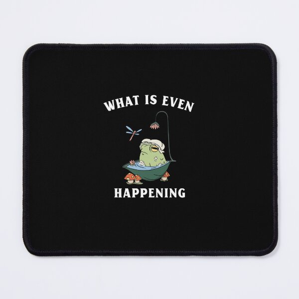 Item preview, What is even happening frog funny designed and sold by wittyprinttop.