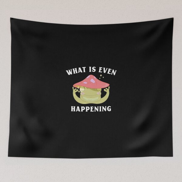 Item preview, What is even happening frog funny  designed and sold by wittyprinttop.