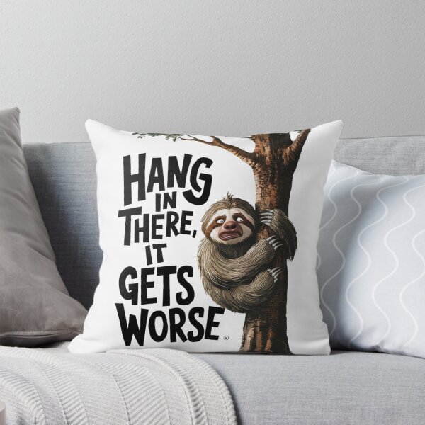 Item preview, HANG IN THERE, IT GETS WORSE designed and sold by PGAart.