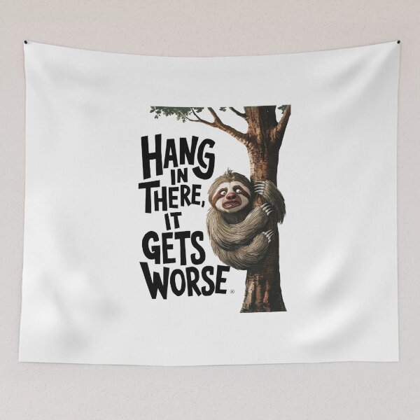 Item preview, HANG IN THERE, IT GETS WORSE designed and sold by PGAart.