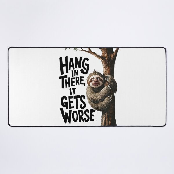Item preview, HANG IN THERE, IT GETS WORSE designed and sold by PGAart.