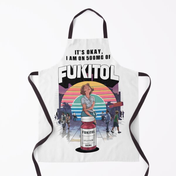 Item preview, Fukitol - It’s OK, I’m on 500mg of Fukitol designed and sold by BobaTeeStore.