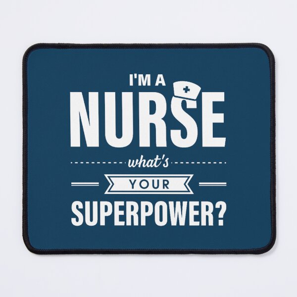 Item preview, I Am a Nurse, What is your Superpower Funny Nurse Quotes designed and sold by Brynliecushing.