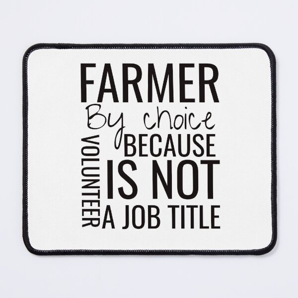 Item preview, Farmer by choice because volunteer is not an official job designed and sold by AdrianShirt.