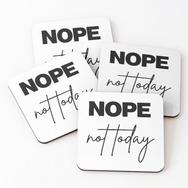 Item preview, Nope not today designed and sold by snowshade.