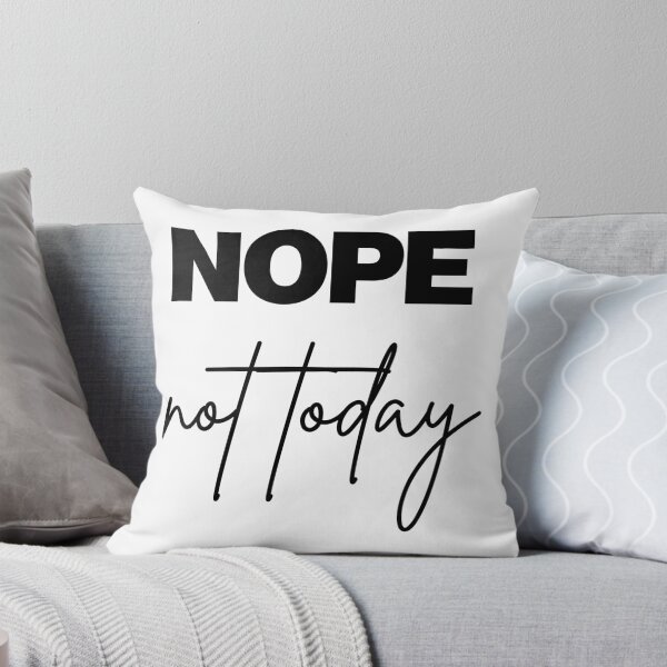 Item preview, Nope not today designed and sold by snowshade.