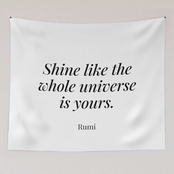 Item preview, Shine like the whole universe is yours - Rumi designed and sold by Paigaam.