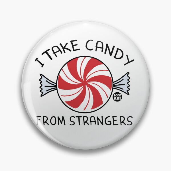Item preview, I TAKE CANDY STRANGERS designed and sold by TODD GOLDMAN.
