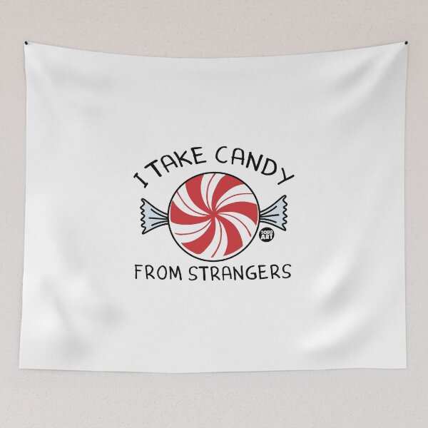 Item preview, I TAKE CANDY STRANGERS designed and sold by TODD GOLDMAN.