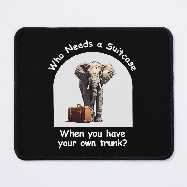 Item preview, Elephant - Who Needs a Suitcase When You Have Your Trunk? designed and sold by WhiteGothic.