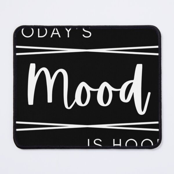 Item preview, Todays Mood Is Hood designed and sold by Alexandreoucher.