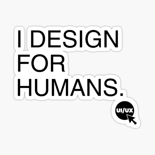 Item preview, UX: Design for humans only. designed and sold by Starving  Artist.