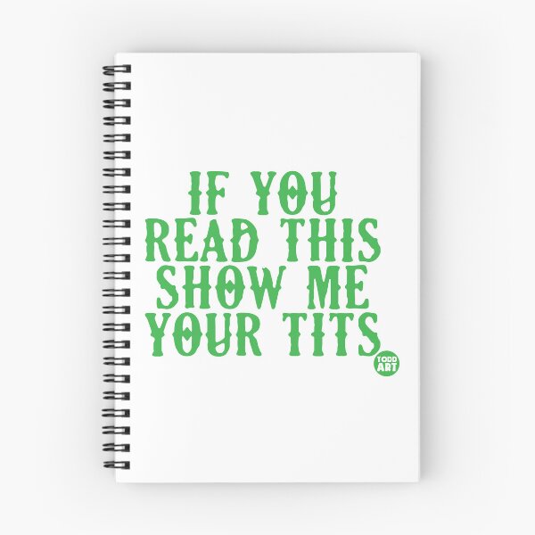 Item preview, If You Read This Show Me Your Tits designed and sold by TODD GOLDMAN.