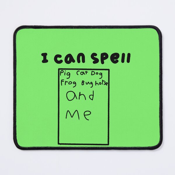 Item preview, "I can spell pig cat dog bug horse and me" Text - Quirky designed and sold by jolabrese.